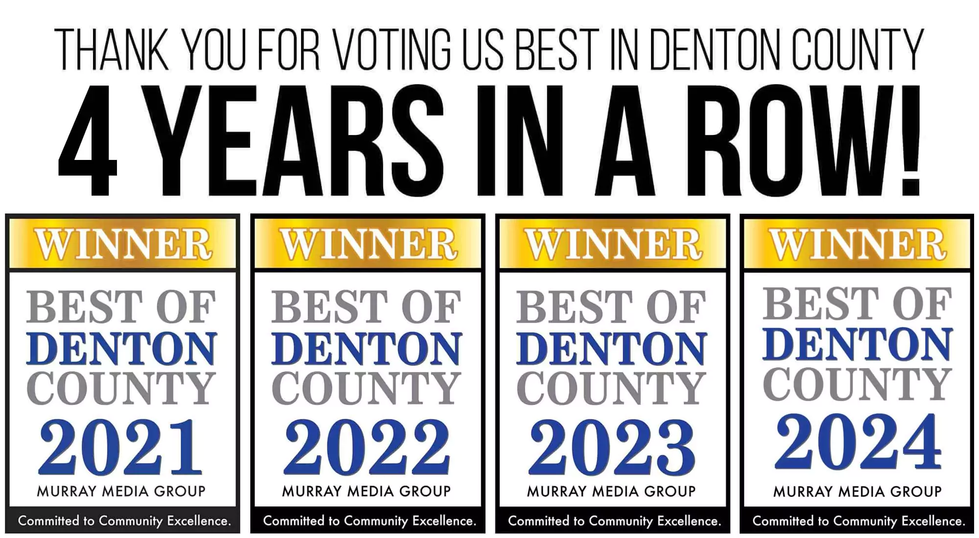 Best of Denton County 4 Years in a Row!